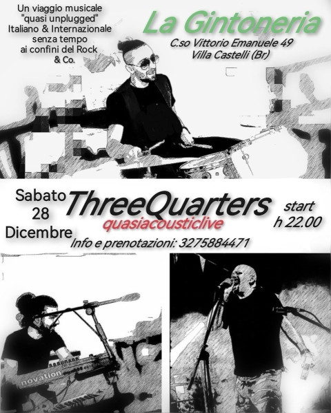 ThreeQuarters #LIVE@La Gintoneria-Villa Castelli (Br)