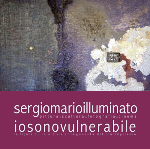 Iosonovulnerabile di Sergio Mario Illuminato - Mostra