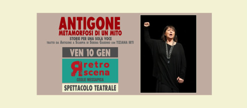 ANTIGONE - METAMORFOSI DI UN MITO con Tiziana Irti