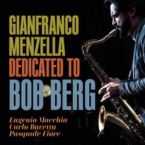 G. Menzella - Dedicated to Bob Berg