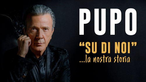 Pupo - Su di noi. La nostra storia