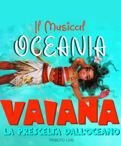 Oceania il Musical - Vaiana la prescelta dall’Oceano