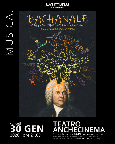BACHANALE | Viaggio centrifugo nella musica di Bach