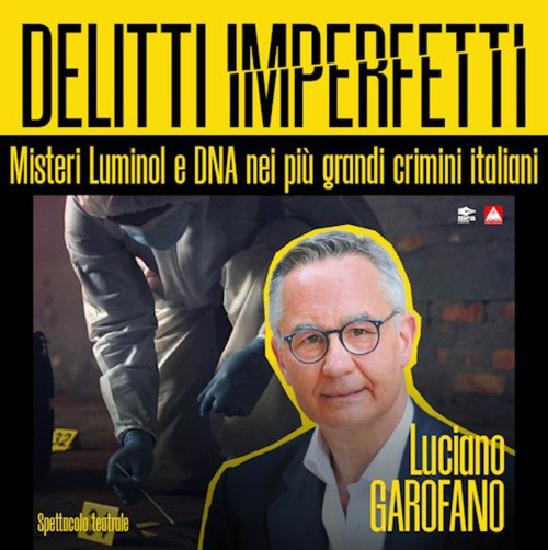 Luciano Garofano - Delitti imperfetti