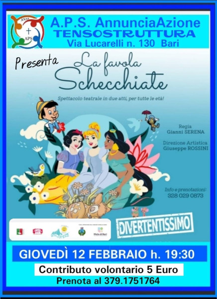 COMUNICATO: L'APS AnnunciaAzione ti invita Giovedì 12 Febbraio alla TENSOSTRUTTURA  alla Commedia "LA FAVOLA SCHECCHIATE" - Regia di GIANNI SERENA -