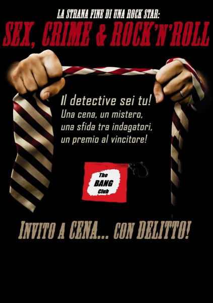 CENA CON DELITTO: "Sex Crime & Rock,n,roll: la strana fine di una rock star"