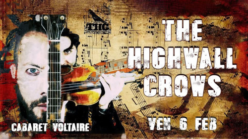 THE HIGHWALL CROWS Live | Cabaret Voltaire 1916
