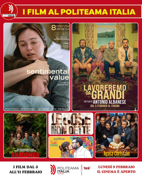 Lavoreremo da Grandi, Sentimental Value, Le cose non Dette e altri film