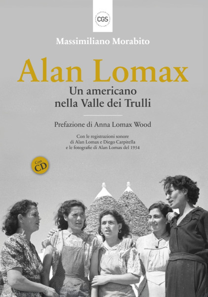 Ad Ostuni il cuore sonoro della Valle d'Itria: Massimiliano Morabito presenta il libro su Alan Lomax