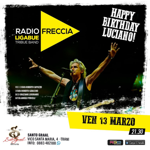 Happy birthday Luciano! Radio Freccia Ligabue tribute band live a Trani