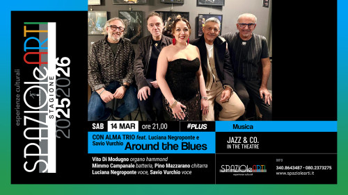 "AROUND THE BLUES"  Con Alma Trio feat. Luciana Negroponte e Savio Vurchio