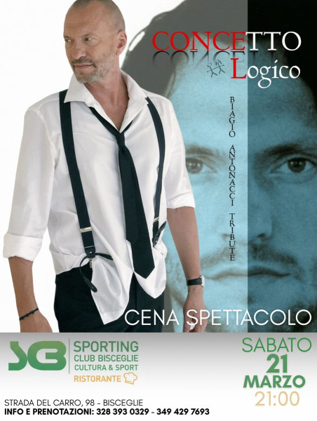 Concetto Logico - Biagio Antonacci tribute -Cena spettacolo a Bisceglie