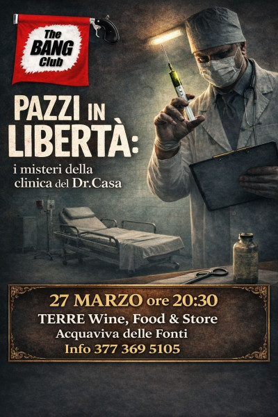 CENA CON DELITTO "Pazzi in Libertà, i misteri della clinica del dott. Casa