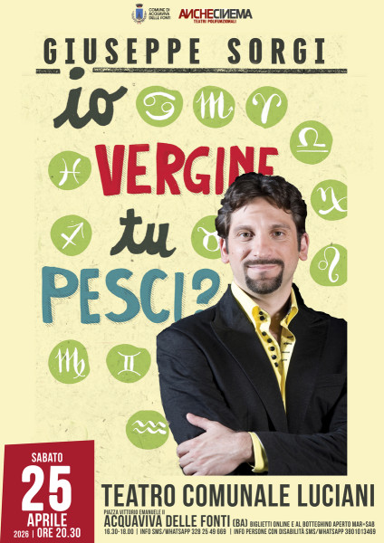 Io Vergine, tu Pesci? di e con Giuseppe Sorgi