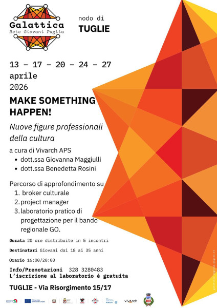 MAKE SOMETHING HAPPEN! Laboratorio Galattica per ragazzi/e