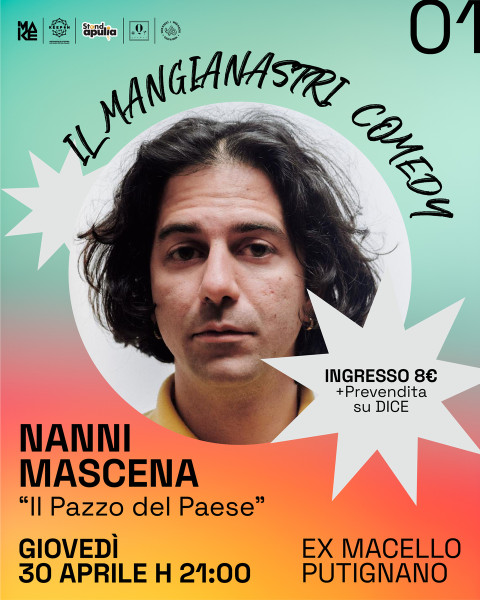 Il Mangianastri COMEDY: NANNI MASCENA - "Il Pazzo del Paese" standup comedy