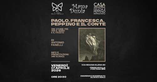 Paolo, Francesca, Peppino e il Conte: Tre storie tre tra serio e faceto