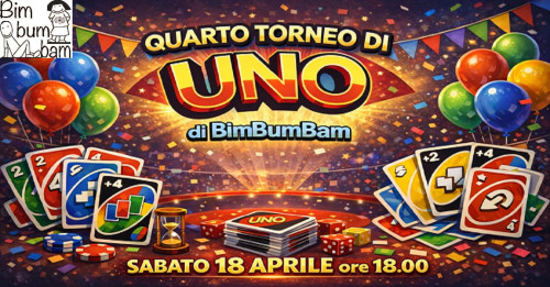 TORNEO DI UNO a Bim Bum Bam. Quarta edizione!