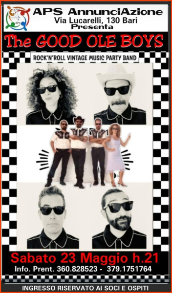 COMUNICATO AI SOCI E OSPITI: Siete invitati per Sabato 23 Maggio alle ore 21:00 al Gran Concerto della Band  "THE GOOD OLE BOYS " (Rock'N'Roll - Vintage Music Party Band) alla Tensostrutura Parrocchia ANNUNCIAZIONE.