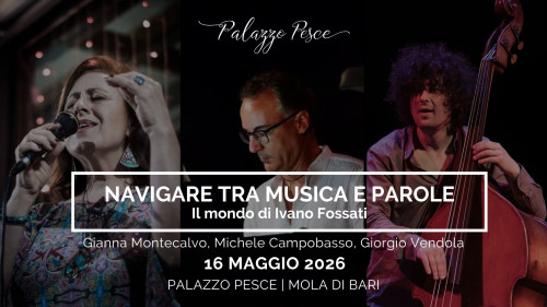Navigare tra musica e parole [il mondo di Ivano Fossati]