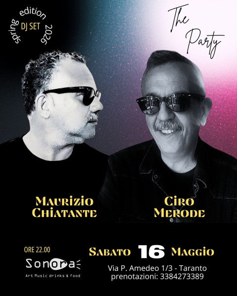 The Party: Ciro Merode / Maurizio Chiatante dj set