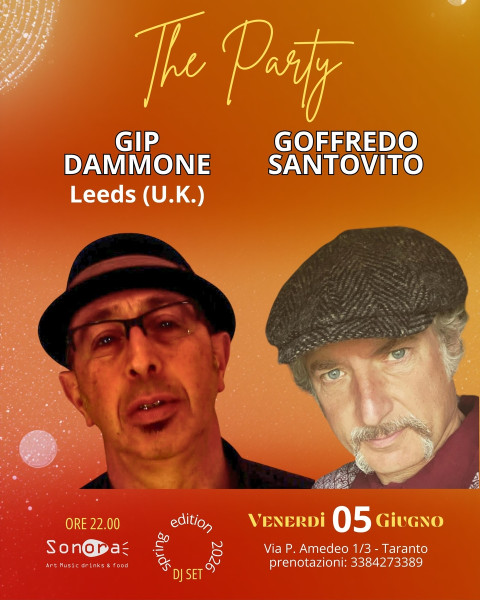 The Party: Goffredo Santovito e Gip Dammone (UK) dj set