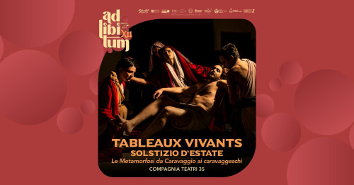 TABLEAUX VIVANTS - Solstizio d’estate - Ad Libitum XII