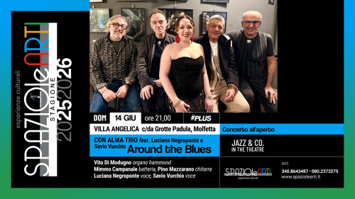AROUND THE BLUES  Con Alma Trio feat. Luciana Negroponte e Savio Vurchio