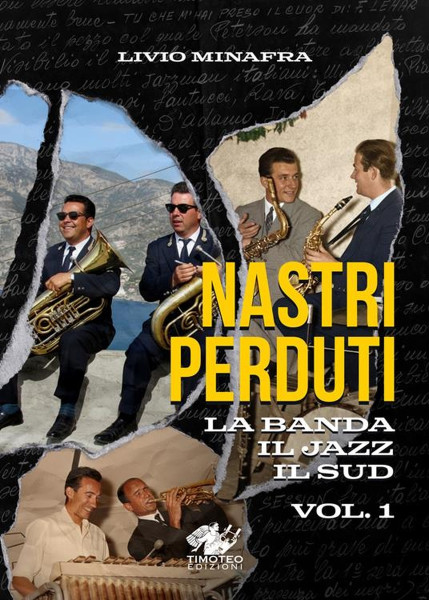 Livio Minafra presenta Nastri perduti. Vol. 1: La banda, il jazz, il sud