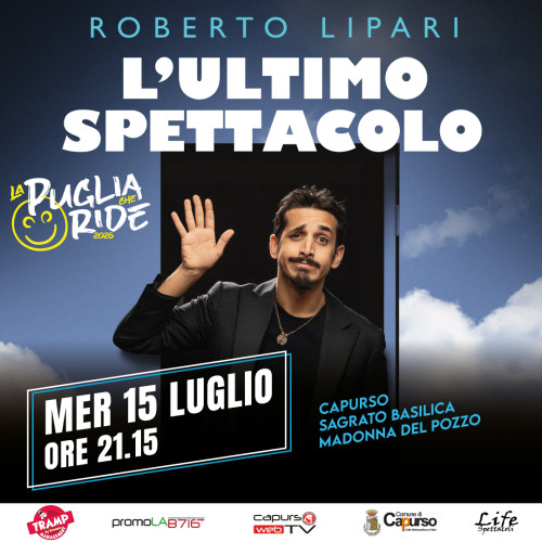 Roberto Lipari a Capurso con L’ultimo spettacolo