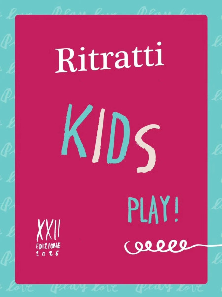 Ritratti Festival 2026 | RITRATTI KIDS - PLAY! ! Spettacolo finale