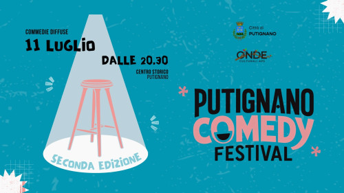PUTIGNANO COMEDY FESTIVAL - II Edizione