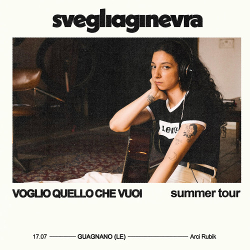 svegliaginevra - voglio quello che vuoi tu summer tour