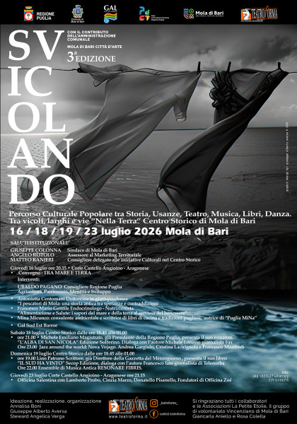 SVICOLANDO TERZA EDIZIONE - Percorso Culturale Popolare tra Storia, Usanze, Teatro, Musica, Libri, Danza. Tra vicoli, larghi e vie Nella Terra Centro Storico di Mola di Bari