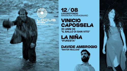 Locus Festival 2026 | VINICIO CAPOSSELA + LA NIÑA + DAVIDE AMBROGIO