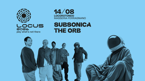 Locus Festival 2026 | SUBSONICA + THE ORB + TÄRA